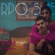 Pabllo Vittar Corpo Sensual Feat Mateus Carrilho