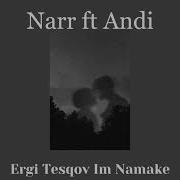 Narr Ft Andi Ergi Tesqov Im Namake