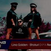 Lino Golden Shoturi Remix