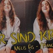 Melis Fis Wir Sind Kral