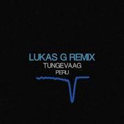 Tungevaag Peru Lukas G Remix