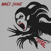 Bones Shake Purge