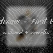 Øfdream First Woe Slowed Down