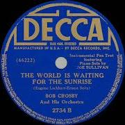 Bob Crosby The World Is Waiting For The Sunrise