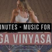 Yoga Vinyasa Music Music For Yoga Practice 60 Minutes