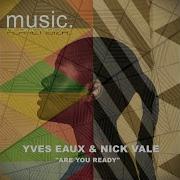 Are You Ready Radio Edit Yves Eaux