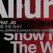 Allure Show Me The Way Jeziel Quintela Jquintel Manufactured Superstars Remix Feat Jes