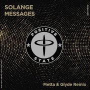 Solange Messages Metta Glyde Remix