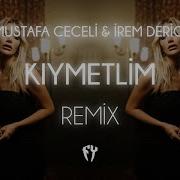 Mustafa Ceceli Kiymetlim Remix