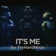 Fnaf It S Me Song 1 Hour