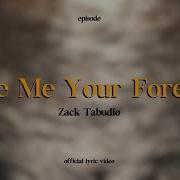 Zack Tabudlo Give Me Your Forever