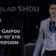 Jasur Gaipov To Xta To Xta Жасур Гаипов Тухта Тухта Live Version