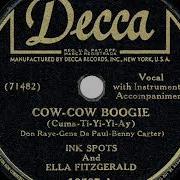 Cow Cow Boogie Feat The Ink Spots