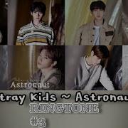 Stray Kids Astronaut Ringtone 3 Download