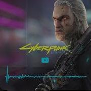 Cyberpunk 2077 Song Hack Or Be Hacked The Witcher 3 Soundtrack Remix