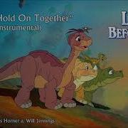 The Land Before Time If We Hold On Together Instrumental