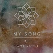 Sami Yusuf My Song The Journey Of A Thousand Years