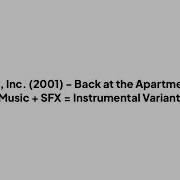 Monsters Inc Back At The Apartment Sound Effects