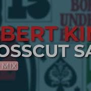 Albert King Crosscut Saw