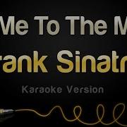 Fly Me To The Moon Frank Sinatra Karaoke