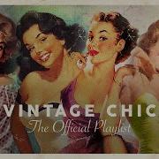 Vintage Chic Lounge Playlist 2021