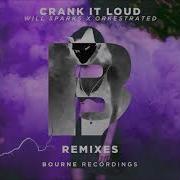 Crank It Loud Loojan Remix