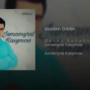 Jumamyrat Kasymow Gitdin Gozden