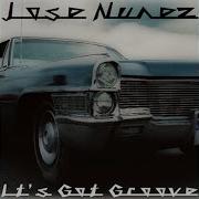 Jose Nunez It S Got Groove Techy Mix