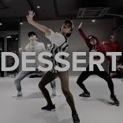 Dessert Dawin Ft Silento Lia Kim Choreography