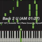 Nct 127 Back 2 U Am 01 27 Piano Cover