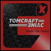 Tomcraft Xenon The Codex