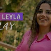 Ah Leyla Leyla Halay