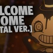 Welcome Home Metal Ver Bendy And The Ink Machine Cover By Caleb Hyles