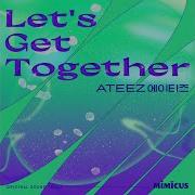 Ateez Let S Get Together