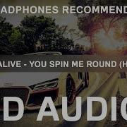 8D Audio Dead Or Alive You Spin Me Round Hbz Bounce Remix Use Headphones