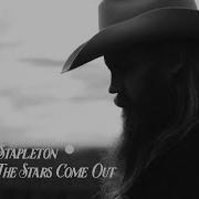 Chris Stapleton When The Stars Come Out