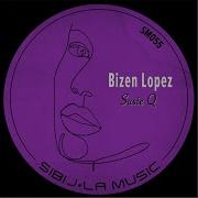 Bizen Lopez Susie Q Original Mix