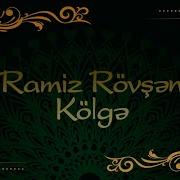 Ramiz Rövşən Kölgə Kamran M Yunis