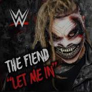 Wwe The Fiend Bray Wyatt New Theme Song Let Me In Ft Orange Code Credits To Wwe Music