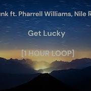 Daft Punk Get Lucky 1 Hour Loop