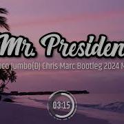 Mr President Coco Jumbo Dj Chris Marc Dj Viktor