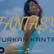 Dj Furkan Kantarci Fantasy