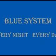 Blue System Every Day Every Night