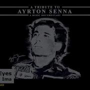 A Tribute To Ayrton Senna In Your Eyes Ima