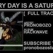 Pronobozo Every Day Is A Saturday