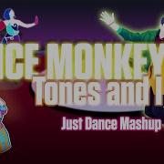 Dance Monkey By Tones And I Just Dance Fanmade Mashup