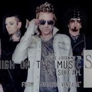 Sixx A M High On The Music