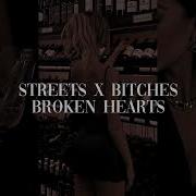 Streets Briken Bitches Slowed