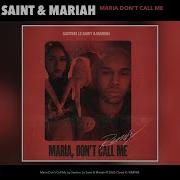 Maria Don T Call Me Remix