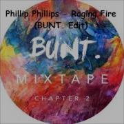 Phillip Phillips Raging Fire Bunt Edit